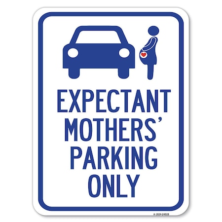 Expectant Mothers Parking Only With Graphic Heavy-Gauge Aluminum Rust Proof Parking Sign